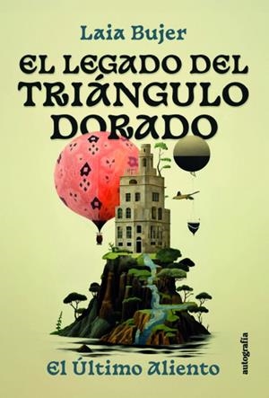 LEGADO DEL TRIÁNGULO DORADO, EL : EL ÚLTIMO ALIENTO | 9791387578121 | BUJER, LAIA