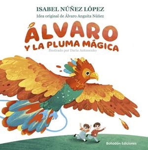 ÁLVARO Y LA PLUMA MÁGICA | 9788410098770 | NUÑEZ LOPEZ, ISABEL