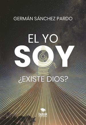 YO SOY, EL | 9788468585604 | SANCHEZ PARDO, GERMAN
