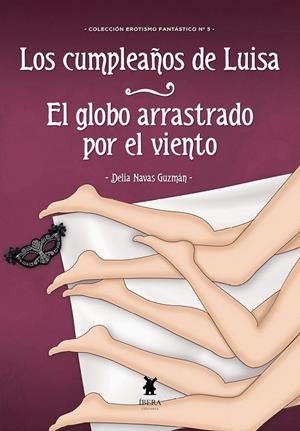 CUMPLEAÑOS DE LUISA, LOS / EL GLOBO ARRASTRADO POR EL VIENTO | 9789893790120 | NAVAS GUZMAN, DELIA