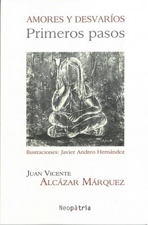 AMORES Y DESVARIOS | 9788419821492 | ALCAZAR MARQUEZ, JUAN VICENTE
