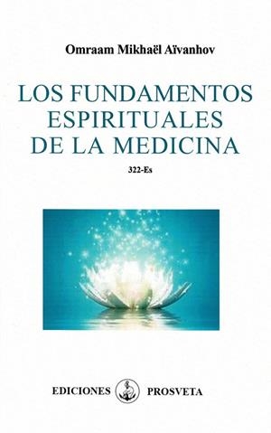 FUNDAMENTOS ESPIRITUALES DE LA MEDICINA, LOS | 9788412865257 | AIVANHOV, OMRAAM MIKHAEL
