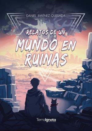 RELATOS DE UN MUNDO EN RUINAS | 9788412961287 | JIMENEZ QUESADA, DANIEL
