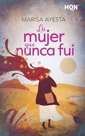 MUJER QUE NUNCA FUI, LA | 9788410744837 | AYESTA, MARISA