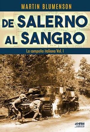 DE SALERNO AL SANGRO. LA CAMPAÑA ITALIANA VOL. I | 9788417859947 | BLUMENSON, MARTIN