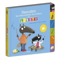 DESCUBRO LOS INSTRUMENTOS DE MÚSICA CON LOBITO | 9791039547338 | LALLEMAND, ORIANNE/THUILLIER, ÉLÉONORE