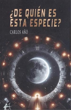 DE QUIÉN ES ESTA ESPECIE? | 9788410253421 | AÑÓ, CARLOS