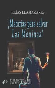 MATARÍAS POR SALVAR LAS MENINAS? | 9791387612269 | LLAMAZARES, ELÍAS