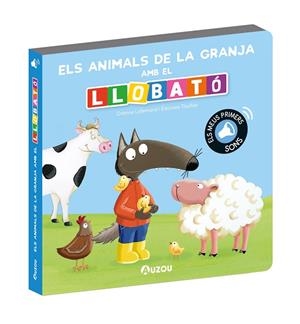 LLOBATÓ, LLIBRE DE SONS ANIMALS DE LA GRANJA | 9791039547307 | LALLEMAND, ORIANNE