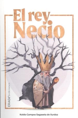 REY NECIO, EL | 9788412981704 | CAMPOS SAGASETA DE ILURDOZ, KOLDO