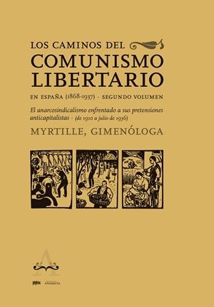 CAMINOS DEL COMUNISMO LIBERTARIO EN ESPAÑA (1868-1937), LOS | 9788418998935 | GIMENÓLOGA, MYRTILLE