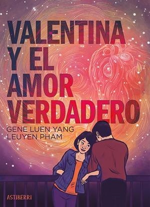VALENTINA Y EL AMOR VERDADERO | 9788410332218 | PHAM, LEUYEN / YANG, GENE LUEN