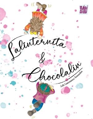 LALINTERNITA & CHOCOLALÍN | 9791387558574 | CAMORANESI FERNANDEZ, LALI