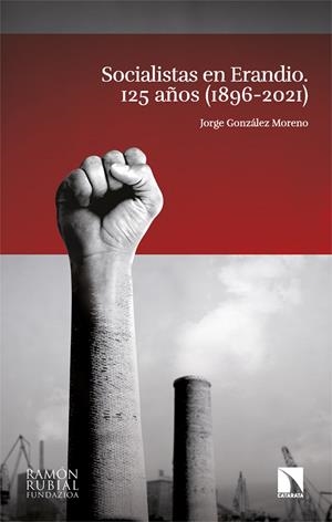 SOCIALISTAS EN ERANDIO | 9788410672451 | GONZALEZ MORENO	, JORGE