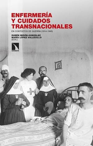 ENFERMERÍA Y CUIDADOS TRANSNACIONALES EN CONTEXTOS DE GUERRA | 9788410672086 | LOPEZ VALLECILLO, MARIA / MIRON-GONZÁLEZ, RUBÉN