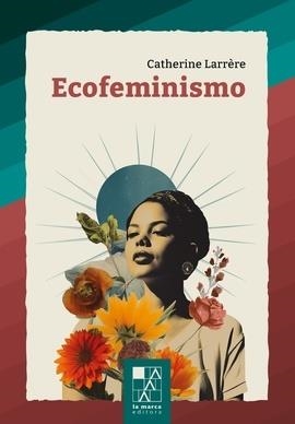 ECOFEMINISMO | 9789508894717 | LARRERE, CATHERINE