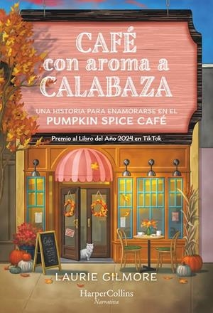 CAFÉ CON AROMA A CALABAZA (DREAM HARBOR 1) | 9788410641501 | GILMORE, LAURIE