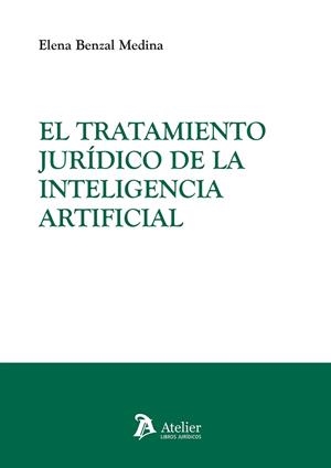 TRATAMIENTO JURIDICO DE LA INTELIGENCIA ARTIFICIAL, EL | 9791387543471 | BENZAL MEDINA, ELENA