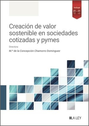 CREACIÓN DE VALOR SOSTENIBLE EN SOCIEDADES COTIZADAS | 9788410292383 | CHAMORRO DOMINGUEZ, M.ª DE LA CONCEPCION