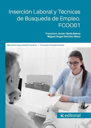 INSERCION LABORAL Y TECNICAS DE BUSQUEDA DE EMPLEO | 9788411845274 | SÁNCHEZ MAZA, MIGUEL ÁNGEL/OJEDA BAENA, FRANCISCO JAVIER