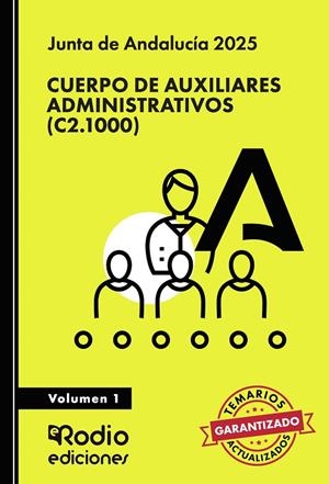 JUNTA DE ANDALUCIA. CUERPO DE AUXILIARES ADMINISTRATIVOS (C2.1000). VOLUMEN 1 | 9788419922007 | RODIO, EDICIONES