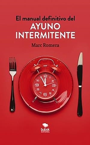 MANUAL DEFINITIVO DEL AYUNO INTERMITENTE, EL | 9788468559537 | ROMERA, MARC