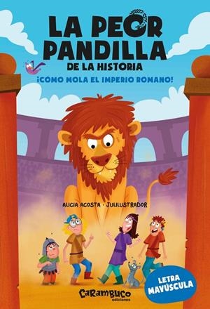 PEOR PANDILLA DE LA HISTORIA 04, LA. ¡CÓMO MOLA EL IMPERIO ROMANO! | 9788410252226 | ACOSTA, ALICIA
