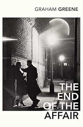 END OF THE AFFAIR, THE | 9780099478447 | GREENE, GRAHAM