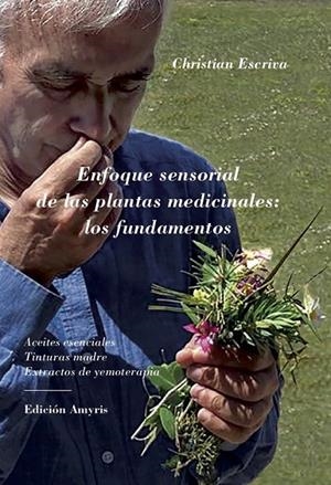 ENFOQUE SENSORIAL DE LAS PLANTAS MEDICINALES | 9782875522177 | ESCRIVA, CHRISTIAN