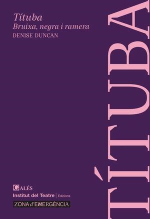 TÍTUBA. BRUIXA, NEGRA I RAMERA | 9788410278103 | DUNCAN, DENIS