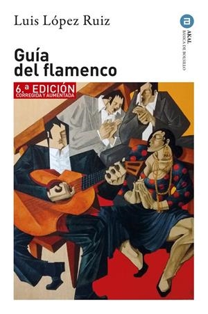 GUÍA DEL FLAMENCO | 9788446056232 | LOPEZ RUIZ, LUIS