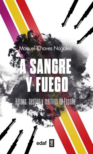 A SANGRE Y FUEGO | 9788441444003 | CHAVES NOGALES, MANUEL
