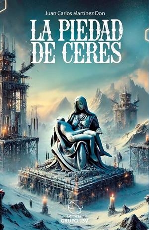 PIEDAD DE CERES, LA | 9788412716795 | MARTÍNEZ DON, JUAN CARLOS