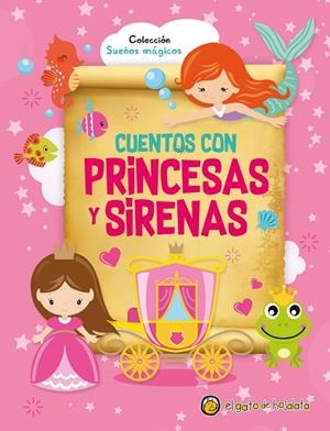 CUENTOS CON PRINCESAS Y SIRENAS | 9789878207070