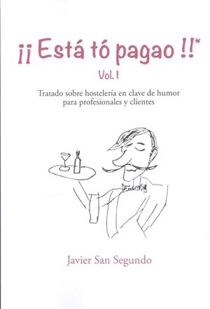 ESTÁ TÓ PAGAO! | 9788412669121 | SAN SEGUNDO, JAVIER