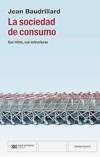 SOCIEDAD DE CONSUMO, LA | 9788432321368 | BAUDRILLARD, JEAN