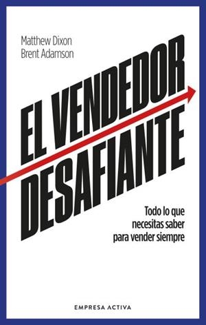 VENDEDOR DESAFIANTE, EL | 9788418308086 | DIXON, MATTHEW / ADAMSON, BRENT