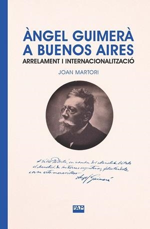 ÀNGEL GUIMERÀ A BUENOS AIRES | 9788491913511 | MARTORI PRETEL, JOAN