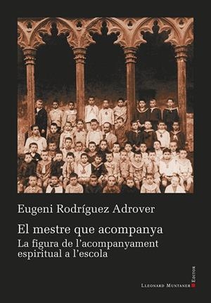 MESTRE QUE ACOMPANYA, EL | 9788410377103 | RODRÍGUEZ ADROVER, EUGENI