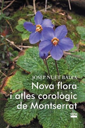 NOVA FLORA I ATLES COROLÒGIC DE MONTSERRAT | 9788491913481 | NUET BADIA, JOSEP