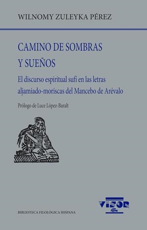 CAMINO DE SOMBRAS Y SUEÑOS | 9788498955590 | PÉREZ PÉREZ, WILNOMY ZULEYKA
