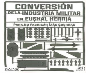 CONVERSIÓN DE LA INDUSTRIA MILITAR EN EUSKAL HERRIA | 9788412961119