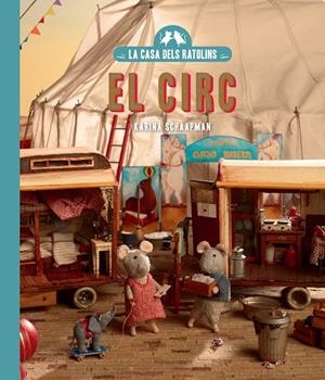 CASA DELS RATOLINS 05, LA. EL CIRC | 9788410323186 | SCHAAPMAN, KARINA