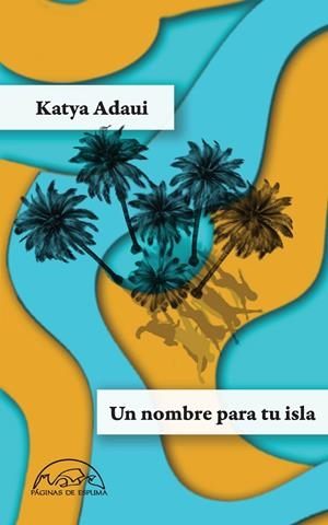 NOMBRE PARA TU ISLA, UN | 9788483933626 | ADAUI, KATYA