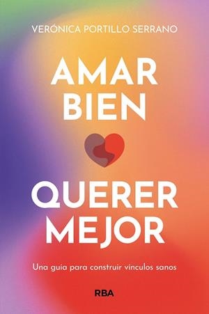 AMAR BIEN, QUERER MEJOR | 9788411321822 | PORTILLO, VERONICA