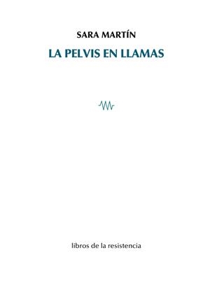PELVIS EN LLAMAS, LA | 9788419943194 | MARTIN, SARA