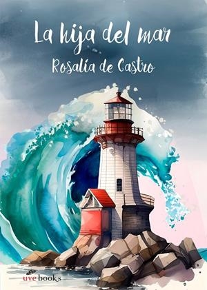 HIJA DEL MAR, LA | 9788412938494 | DE CASTRO, ROSALIA
