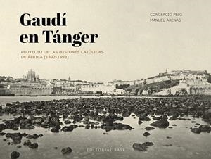 GAUDÍ EN TÁNGER | 9788410043534 | ARENAS VIDAL, MANUEL