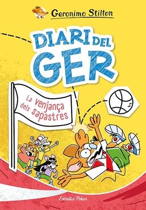 DIARI DEL GER 02. LA VENJANÇA DELS SAPASTRES | 9791387519049 | STILTON, GERONIMO