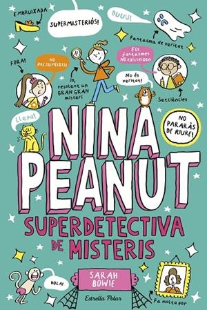 NINA PEANUT 02. NINA PEANUT SUPERDETECTIVA DE MISTERIS | 9791387519193 | BOWIE, SARAH